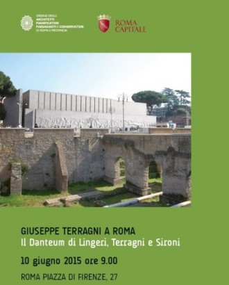 GIUSEPPE TERRAGNI A ROMA. Il Danteum di Lingeri, Terragni e Sironi